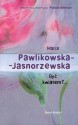 Być kwiatem?... - Maria Pawlikowska-Jasnorzewska