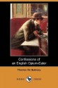 Confessions of an English Opium-eater - Thomas de Quincey