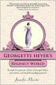 Georgette Heyer's Regency World - Jennifer Kloester