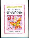 Entertaining And Educating Young Children (Usborne Parents' Guides) - Robyn Gee