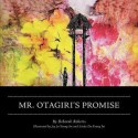 Mr. Otagiri's Promise - Deborah Roberts, Joy Ju-Young Im, Linda Da-Young Im