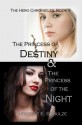 The Princess of Destiny and the Princess of the Night - Christine E. Schulze, Joshua R. Shinn