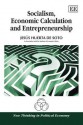 Socialism, Economic Calculation and Entrepreneurship - Jesús Huerta de Soto, Institute of Economic Affairs (Great Britain) Staff