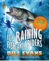 It's Raining Fish and Spiders - Bill H. Evans