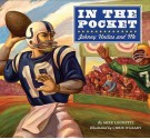 In the Pocket: Johnny Unitas and Me - Mike Leonetti, Chris O'Leary