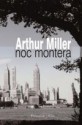 Noc Montera - Arthur Miller