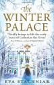 The Winter Palace - Eva Stachniak