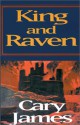 King and Raven - Cary James