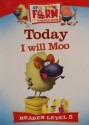 Today I Will Moo - Julie Mohr-Hansen, Ray Nelson Jr., Ben Adams, Aaron Peeples, Kyle Holveck