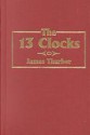 The 13 Clocks - James Thurber