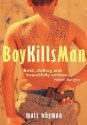 Boy Kills Man - Matt Whyman