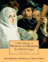 A Brief History of Western Civilization: The Unfinished Legacy, Combined Volume (5th Edition) - Mark A. Kishlansky, Patricia O'Brien, Patrick J. Geary