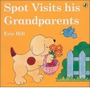 Spot Visits His Grandparents - Eric Hill