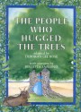 The People Who Hugged the Trees - Erik Christian Haugaard, Birgitta Saflund