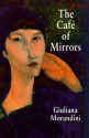 Cafe Of Mirrors - Giuliana Morandini, Luisa Quartermaine