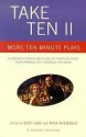 Take Ten II: More Ten-Minute Plays - Eric Lane, Nina Shengold