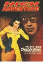 High Adventure #131 - G. Wayman Jones, Roger Dee, Nels LeRoy Jorgensen, B.J. Benson, A.J. Collins, Johnston McCulley, John P. Gunnison, Rudolph Belarski