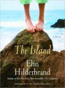 The Island: A Novel (Audio) - Elin Hilderbrand, Denice Hicks