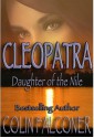 CLEOPATRA: Daughter of the Nile - Colin Falconer