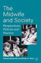 The Midwife And Society: Perspectives, Policies And Practice - Anthea Symonds, Sheila C. Hunt