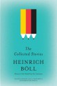 The Collected Stories of Heinrich Boll - Heinrich Böll, Leila Vennewitz