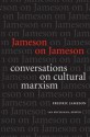 Jameson on Jameson: Conversations on Cultural Marxism (Post-Contemporary Interventions) - Fredric Jameson, Ian Buchanan