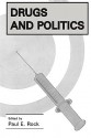 Drugs and Politics - Paul E. Rock, Paul Rock