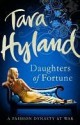 Daughters of Fortune - Tara Hyland