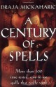 A Century of Spells - Draja Mickaharic