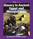 Slavery In Ancient Egypt And Mesopotamia (Watts Library: History Of Slavery) - Jacqueline Dembar Greene