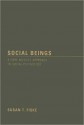 Social Beings: Core Motives in Social Psychology - Susan T. Fiske