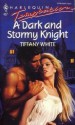 A Dark And Stormy Knight (Harlequin Temptation, No 407) - Tiffany White