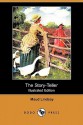 The Story-Teller (Illustrated Edition) (Dodo Press) - Maud Lindsay