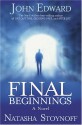 Final Beginnings - John Edward, Natasha Stoynoff