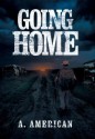 Going Home - A. American