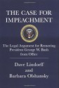 The Case for Impeachment: The Legal Argument for Removing President George W. Bush from Office - Dave Lindorff, Barbara Olshansky