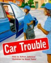 Car Trouble, Grade 2: Gold - Kathryn Sutherland, Rachel Tonkin