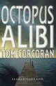 Octopus Alibi: An Alex Rutledge Mystery - Tom Corcoran