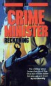 Crime Minister: Reckoning - Margo Finch, Philip Finch