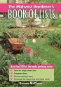 The Midwest Gardener's Book of Lists - Susan McClure