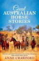 Great Australian Horse Stories - Anne Crawford