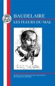 Baudelaire: Les Fleurs Du Mal - Charles Baudelaire, Graham Chesters, G. Chesters