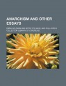 Anarchism and Other Essays - Emma Goldman