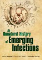 An Unnatural History of Emerging Infections - Ron Barrett, George Armelagos