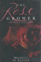 The Rose Grower - Michelle de Kretser