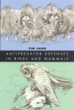 Antipredator Defenses in Birds and Mammals - Tim Caro, Sheila Girling
