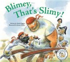 Blimey, That's Slimy - Nadia Higgins, Jimmy Holder