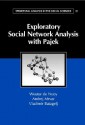 Exploratory Social Network Analysis with Pajek (Structural Analysis in the Social Sciences) - Wouter de Nooy, Vladimir Batagelj, Andrej Mrvar