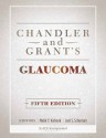 Chandler and Grant's Glaucoma - Malik Kahook, Joel S. Schuman, Paul Lee, David Epstein