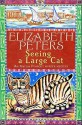 Seeing a Large Cat - Elizabeth Peters